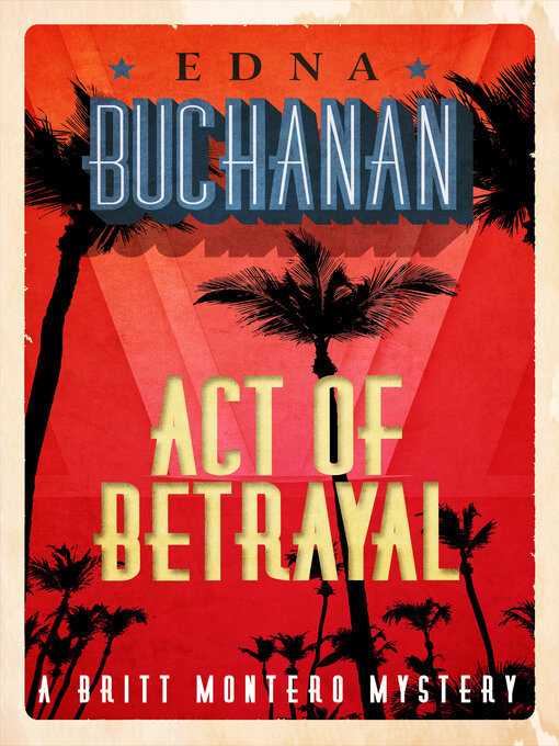Title details for Act of Betrayal by Edna  Buchanan - Wait list